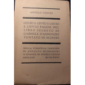 Cento e cento e cento e cento pagine del libro segreto di Gabriele D'Annunzio tentato di morire