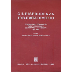 Giurisprudenza tributaria di merito. Decisioni delle commissioni di merito commentate e coordinate 1981-1982Librisaggi