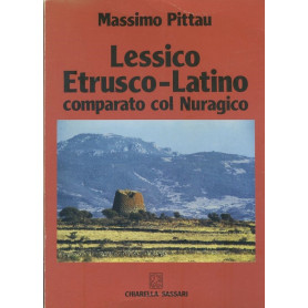 Lessico etrusco-latino comparato col nuragico. Volume ILibrisaggi