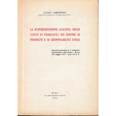 La rappresentazione analitica delle curve di frequenza nei sinistri di infortuni e di responsabilità civile