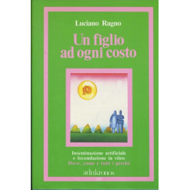 Un figlio ad ogni costo