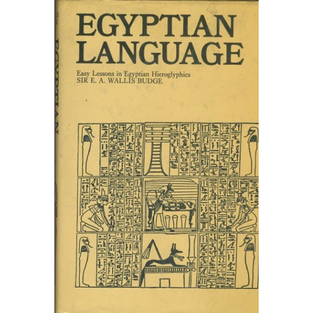 Egyptian Language: Easy Lessons in Egyptian Hieroglyphics