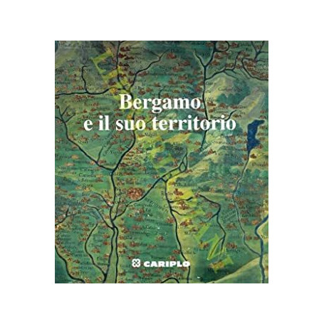 Bergamo e il suo territorio.