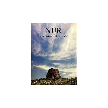 NUR. La misteriosa civiltà dei Sardi