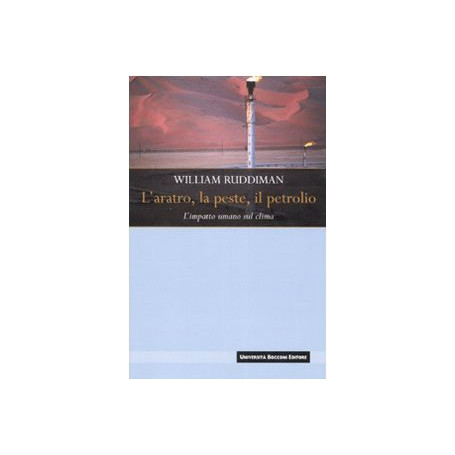 L'aratro  la peste  il petrolio. L'impatto umano sul clima