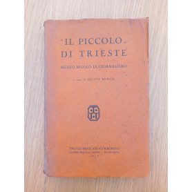 IL PICCOLO DI TRIESTE mezzo secolo di giornalismo