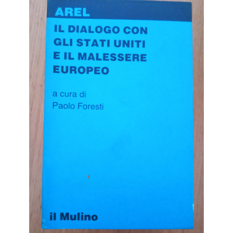 Il dialogo con gli Stati Uniti e il malessere europeo