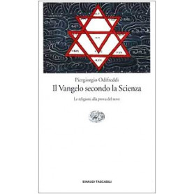 Il Vangelo secondo la scienza. Le religioni alla prova del nove