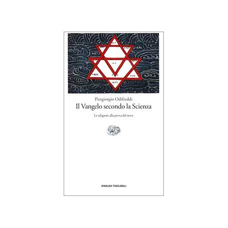 Il Vangelo secondo la scienza. Le religioni alla prova del nove