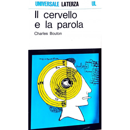 Il cervello e la parola - introduzione storica alla neurolinguistica