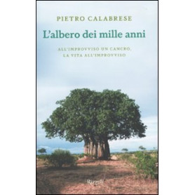 L'albero dei mille anni. All'improvviso un cancro