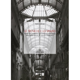 Le tecniche e lo spazio. Profilo dell'architettura genovese contemporanea dalla Restaurazione al «miracolo economico»