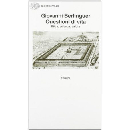 Questioni di vita. Etica  scienza e salute