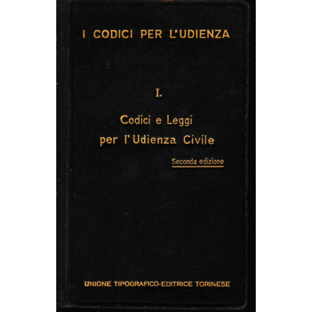 I codici per l'udienza  prima parte. Codici e leggi per l'udienza civile