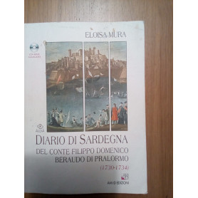 Diario di Sardegna del Conte Filippo Domenico Beraudo di Pralormo (1730-1734). Con CD-ROM