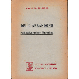 Dell'abbandono. Nell'Assicurazione Marittima