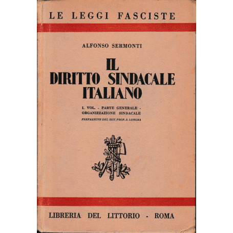 Il Diritto Sindacale Italiano  vol. 1  parte generale. Un volume