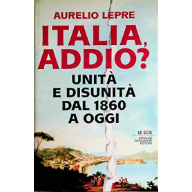 Italia addio? Unità e disunità dal 1860 a oggiLibrisaggi