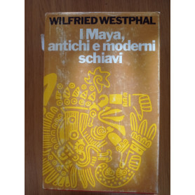 I Maya  antichi e moderni schiaviLibrisaggi