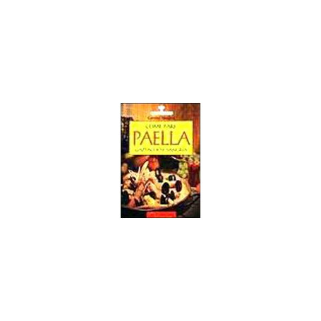 Come fare paella  gazpacho e sangria