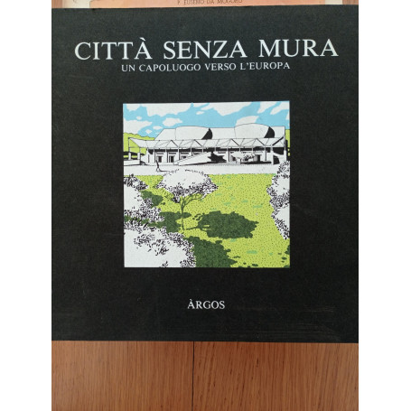 Città senza mura un capoluogo verso l'Europa