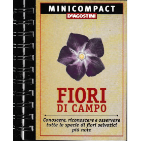 Fiori di campo. Conoscere  riconoscere e osservare tutte le specie di fiori selvatici più noteLibrisaggi