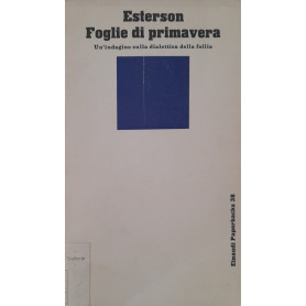 Foglie di primavera : un'indagine sulla dialettica della follia