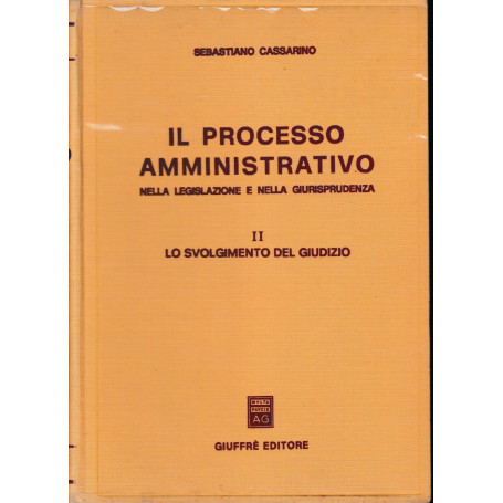 Il Processo Amministrativo  vol. 2° : Lo svolgimento del giudizio