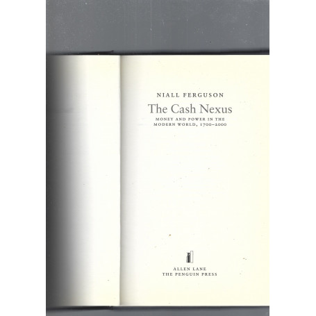 The Cash Nexus: Money And Power in the Modern World  1700-2000