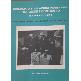 Sindacato e relazioni industriali fra legge e contratto. Il caso inglese