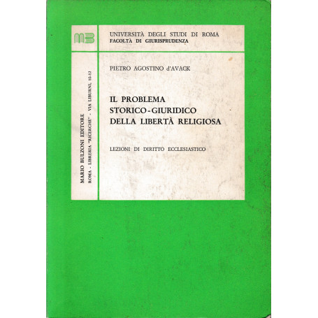 Il problema storico giuridico della libertà religiosa. Lezioni di diritto ecclesiastico