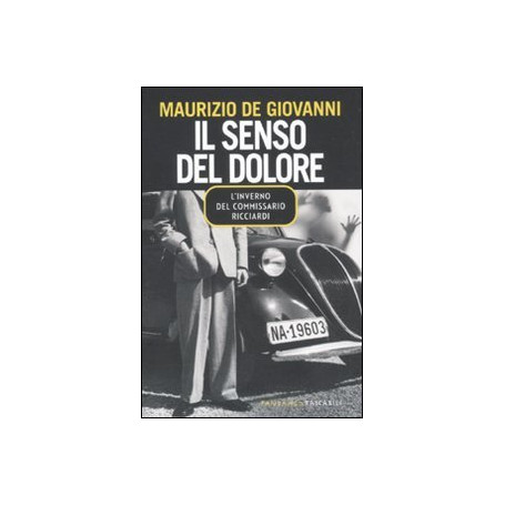Il senso del dolore. L'inverno del commissario Ricciardi