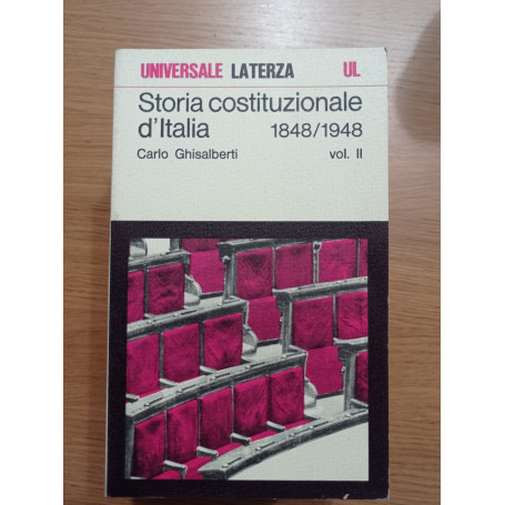 Storia costituzionale d'Italia 1848/1948 Vol. II