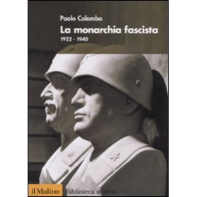 La monarchia fascista. 1922-1940