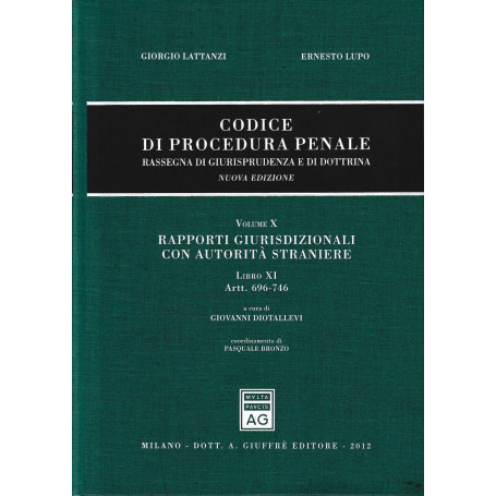 Codice Di Procedura Penale Rassegna - Vol. 10  Libro 10  artt. 696-746