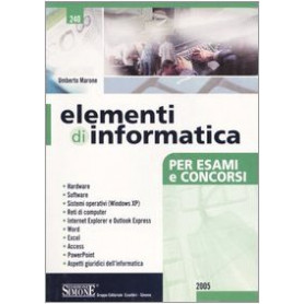 Elementi di informatica. Per esami e concorsi