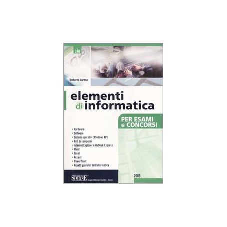 Elementi di informatica. Per esami e concorsi