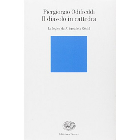 Il diavolo in cattedra. La logica da Aristotele a Gödel