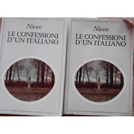 Le confessioni d'un italiano. Volume primo e secondo