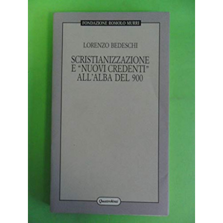 Scristianizzazione e «Nuovi credenti» all\'alba del Novecento nella bassa Romagna