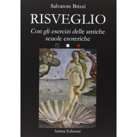 Risveglio. Con esercizi delle antiche scuole esoteriche