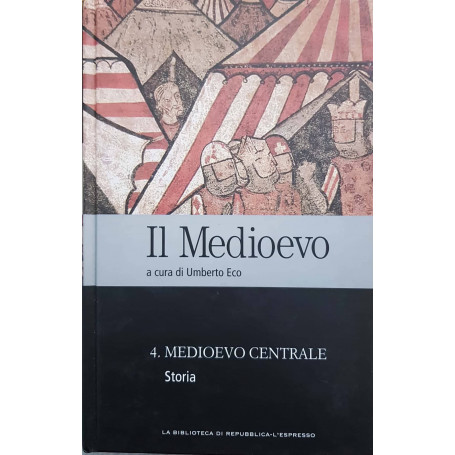 Il medioevo. Medioevo centrale (Vol 4)