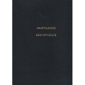 LEZIONI DI PROPULSIONE AEROSPAZIALE parte IIILibrisaggi