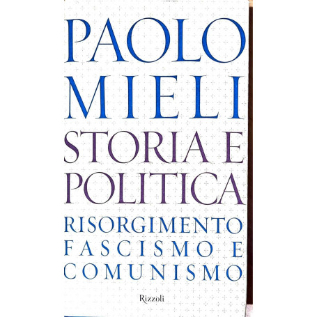 Storia e politica - risorgimento  fascismo e comunismo