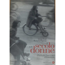 Il secolo delle donne - l'italia del novecento al femminileLibrisaggi