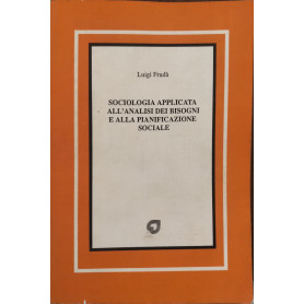 Sociologia applicata all'analisi dei bisogni e alla pianificazione.