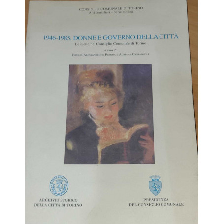 1946-1985. Donne e governo della città le elette nel consiglio comunale di Torino