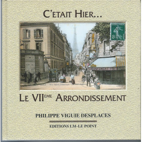 C'Etait Hier.. Le VIIeme ArrondissementLibrisaggi