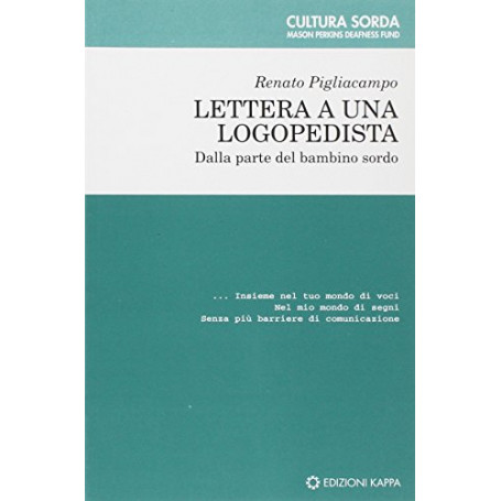 Lettera a una logopedista. Dalla parte del bambino sordo
