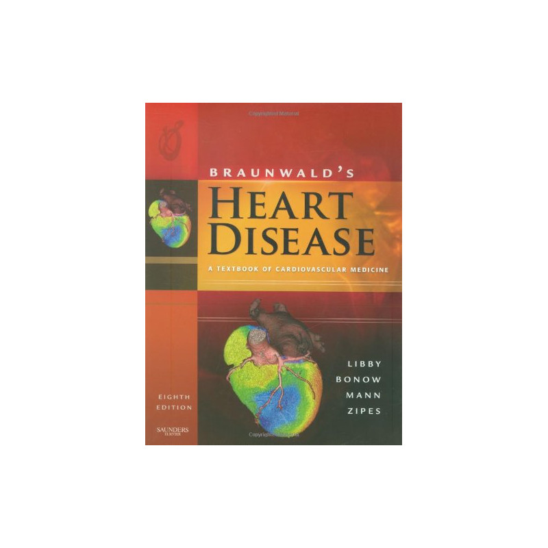 Braunwald's Heart Disease: A Textbook Of Cardiovascular Medicine Single ...